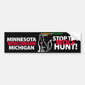 STOP DE WOLF HUNT WISCONSIN - MA'IINGAN BUMPERSTICKER