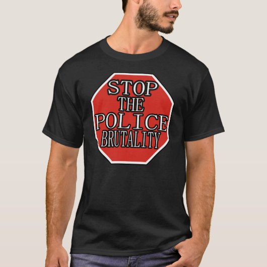 Stop de wreedheid van de politie — T-shirt (Voorkant)