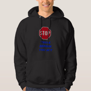 Stop, Denk Na Voor Je Hantert Trui Hoodie