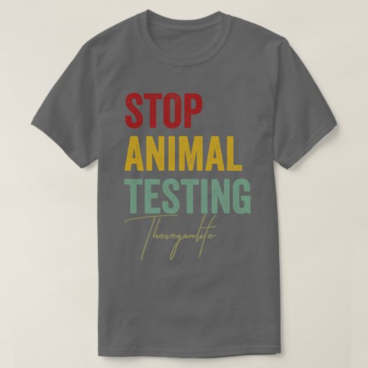Stop dierproeven met Vegan Animal Rights Activisme T-shirt (Design voorkant)
