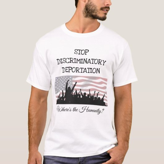Stop discriminatie Uitzetting Immigratie Shirt (Voorkant)