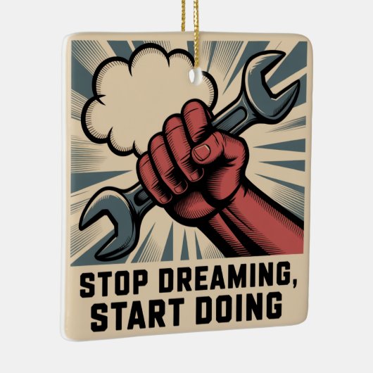 Stop Dreaming, Start Doing Keramisch Ornament (Rechts)