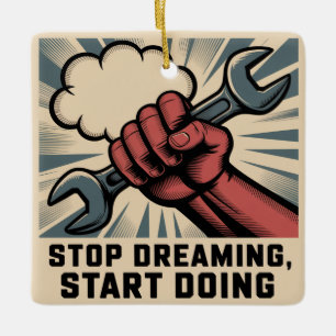 Stop dromen, begin doen keramisch ornament