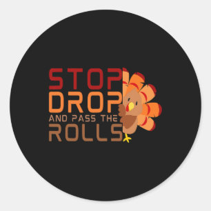 Stop Drop en P de Rolls Turkije Thanksgiving Ronde Sticker