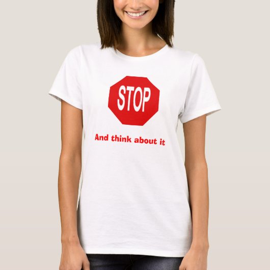Stop en denk erover na t-shirt (Voorkant)