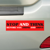 Stop en denk niet aan drink en rijden bumpersticker (Op auto)