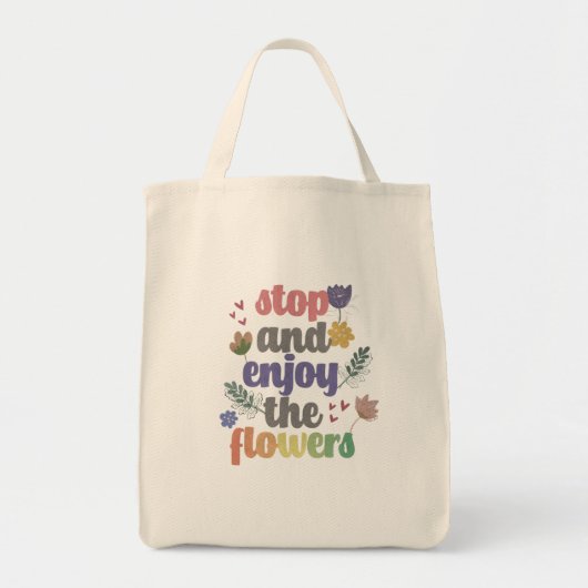 Stop en geniet van de bloemen tote bag (Voorkant)