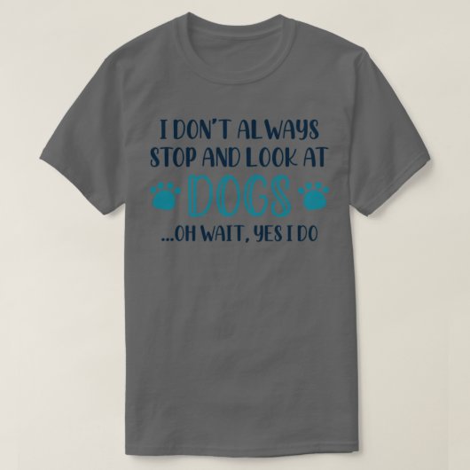 Stop en kijk naar Honden2 T-shirt (Design voorkant)
