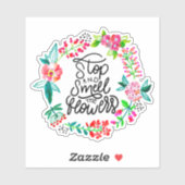 Stop en ruik aan de bloemen sticker (Vel)