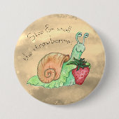 Stop en Ruik de aardbeien slak Ronde Button 7,6 Cm (Voorkant)