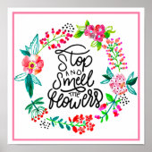 Stop en ruik de bloemen poster (Voorkant)