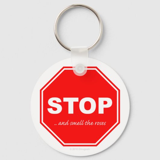 Stop en ruik de rozen - Sleutelhanger (Voorkant)