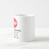 Stop en wacht even, vul mijn mok voor kop koffiebe (Center)