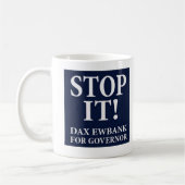 Stop ermee! Dax Ewbank for Governor Coffee Mok (Links)