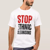 Stop etnische zuivering | Genocidebestrijding T-shirt (Voorkant)