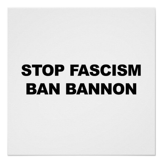 Stop fascisme, Ban Bannon Protest Sign Perfect Poster (Voorkant)