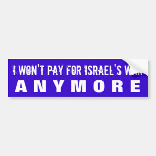 STOP FINANCIERING ISRAELI WAR CRIMES W/U.S. BELAST BUMPERSTICKER