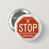 STOP FLUORIDENDE WATER -fluoride/activisme/protest Ronde Button 5,7 Cm (Voorkant /achterkant)