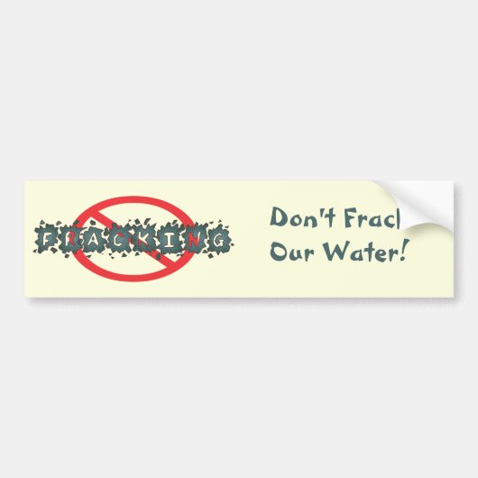 Stop fracking Bumpersticker (Voorkant)