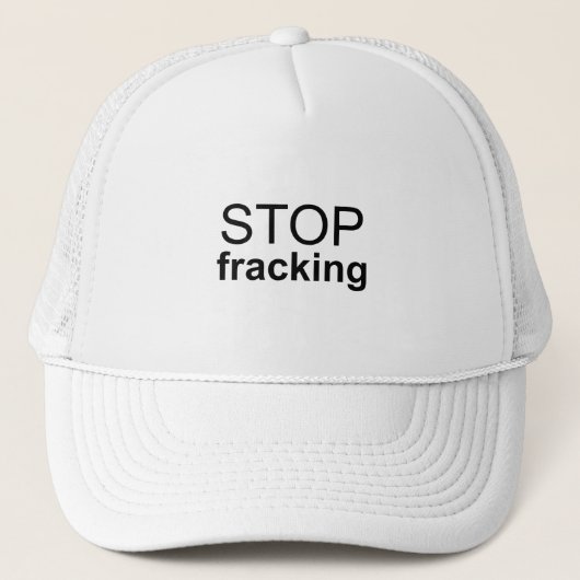 Stop Fracking Trucker Pet (Voorkant)