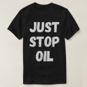 Stop gewoon met olie t-shirt (Design voorkant)