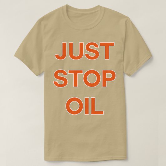 Stop gewoon olie 1 t-shirt (Design voorkant)
