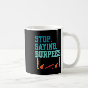 Stop Gezegde Burpees Exercise Bodybuilding Gag Jok Koffiemok