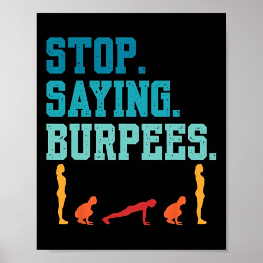 Stop Gezegde Burpees Exercise Bodybuilding Gag Jok Poster (Voorkant)