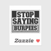 Stop Gezegde Burpees Workout Gear Stop Cool Fitnes Sticker (Vel)