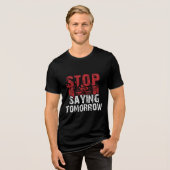 Stop Gezegde Morgen Fitnessliefhebbers Tri-Blend Shirt (Voorkant volledig)