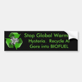 Stop Global Warming Hysteria Recyclen Al Gore Bumpersticker (Voorkant)