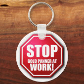 STOP Gold Panner-werk grappige SLEUTELHANGER voor (Voorkant)