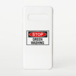 Stop Greenwash Sign (1) Samsung Galaxy S10 Hoesje<br><div class="desc">Greenwash is een vorm van verkoopspin waarbij groene PR en groene marketing op bedrieglijke wijze worden gebruikt om het publiek ervan te overtuigen dat de producten,  de doelstellingen en het beleid van een organisatie milieuvriendelijk zijn.</div>