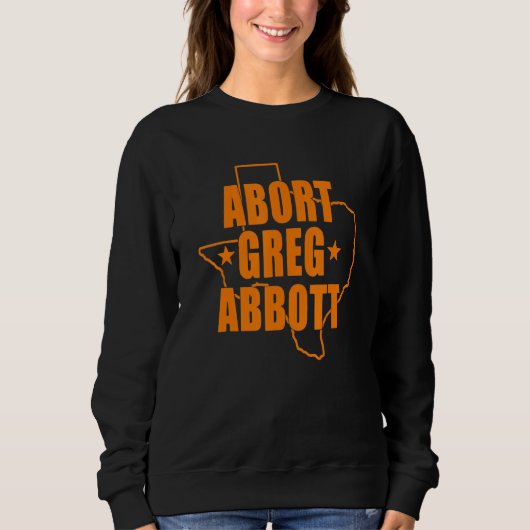 Stop Greg Abbott Steun Feminisme Vrouwenrechten Trui (Voorkant)