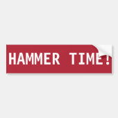 STOP, HAMMER TIME! BUMPERSTICKER (Voorkant)