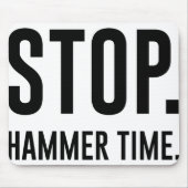 STOP. Hammer Time Muismat (Voorkant)