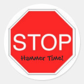 Stop Hammer Time Ronde Sticker (Voorkant)
