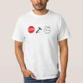 Stop! Hammer Time T-shirt (Voorkant)