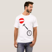 Stop, Hammer Time. T-shirt (Voorkant volledig)