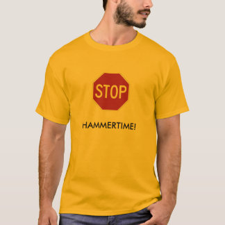 Stop, HAMMERTIME! T-shirt