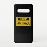 Stop handel Geel Samsung Galaxy S10 Hoesje<br><div class="desc">Stop de handel. Elke pelsfoier heeft bloed op zijn handen. Zeg nee tegen bont! Fur is moord. Antipelsvormig ontwerp met slogan tegen voetganger. Opkomen voor dierenrechten en dierenbescherming.</div>