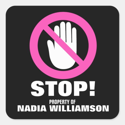 Stop Hands off waarschuwing roze aangepaste naam i Vierkante Sticker (Voorkant)