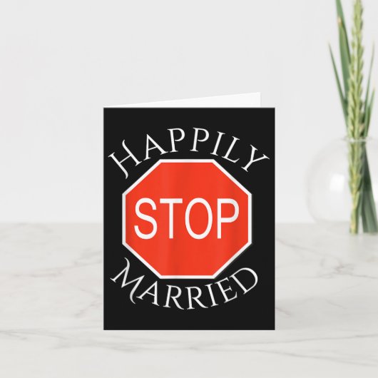 Stop Happy Married Funny Verloving Bruidegom Kaart (Voorkant)