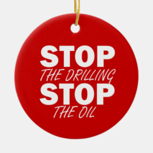 Stop het boren, stop de olie keramisch ornament