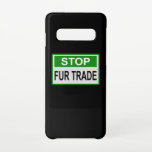 Stop het groene handelsteken van Fur Samsung Galaxy S10 Hoesje<br><div class="desc">Stop de handel. Elke pelsfoier heeft bloed op zijn handen. Zeg nee tegen bont! Fur is moord. Antipelsvormig ontwerp met slogan tegen voetganger. Opkomen voor dierenrechten en dierenbescherming.</div>