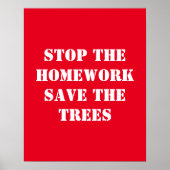 Stop het huiswerk sparen de bomen poster (Voorkant)