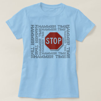 Stop! Het is Hammertime. T-shirt