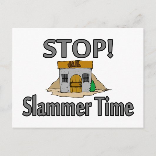 Stop het is Slammer Time Briefkaart (Voorkant)
