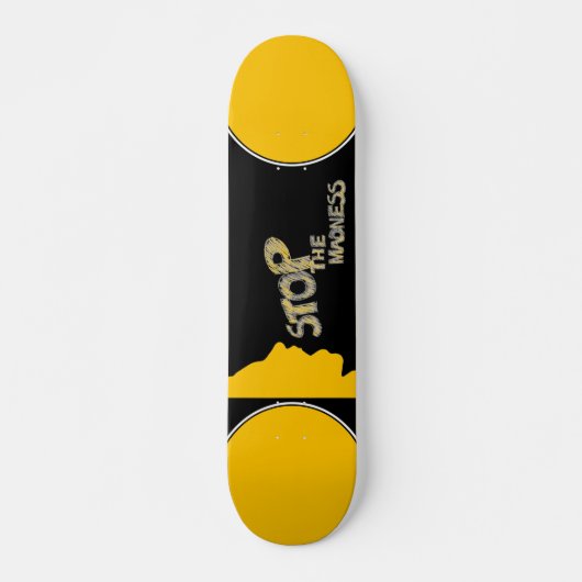 Stop het Madness Skateboard (Voorkant)