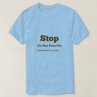 Stop het negatieve T-shirt